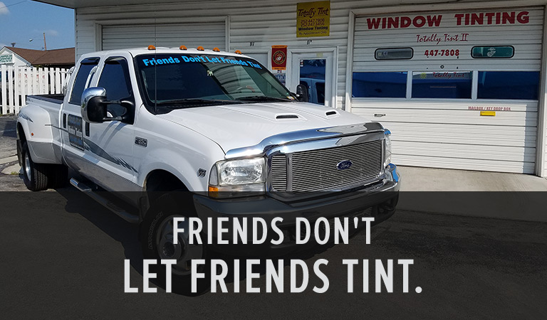 Friends don't let friends tint.